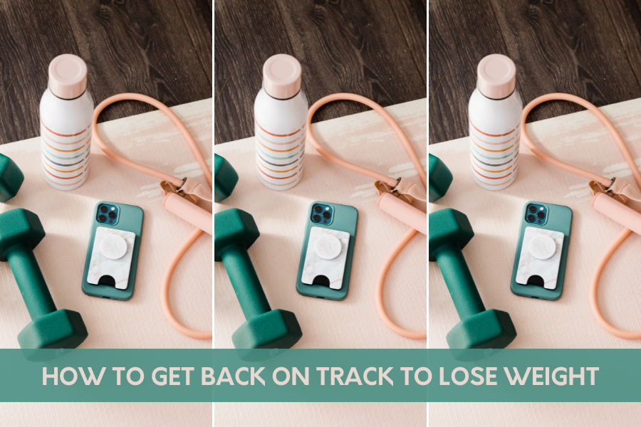 How To Get Back On Track To Lose Weight